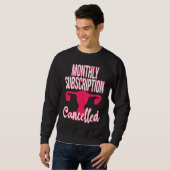 Hysterectomy Surgery Get Well Monthly Subscription Sweatshirt (Vorne ganz)
