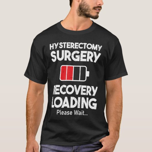 Hysterectomy Surgery Recovery Loading  Uterus Remo T-Shirt (Vorderseite)