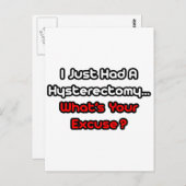 Hysterektomie... Was ist Ihre Entschuldigung? Postkarte (Vorne/Hinten)