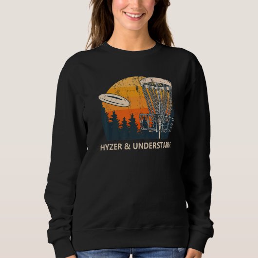 Hyzer & Understable Disk Golf Golfer Spaß Sweatshirt (Vorderseite)