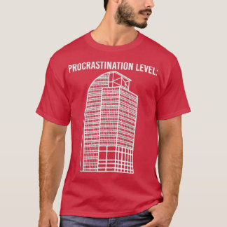 I4 Eyesore Procrastination Level Funny Saying Gift T-Shirt