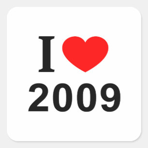 I ❤️ 2009 I LIEBE 2009 I HEART 2009 QUADRATISCHER AUFKLEBER