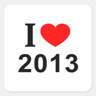 I ❤️ 2013 I LIEBE 2013 I HEART 2013 QUADRATISCHER AUFKLEBER