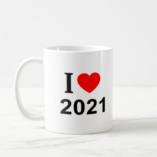 I ❤️ 2021 I LIEBE 2021 I HEART 2021 KAFFEETASSE (Links)