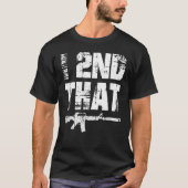 I 2nd that Pro Gun American Patriotic Second Amend T-Shirt (Vorderseite)