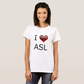 I <3 ASL T-Shirt (Vorne ganz)