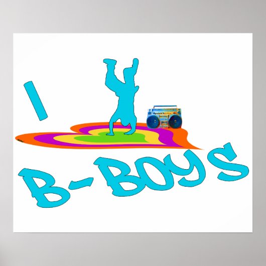 I <3 B-Boys-Poster Poster (Vorne)