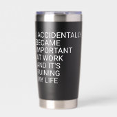 I Accidentally Became Important At Work Co-workers Thermobecher (Vorderseite)