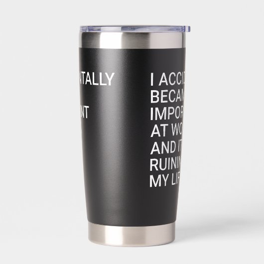 I Accidentally Became Important At Work Co-workers Thermobecher (Links)