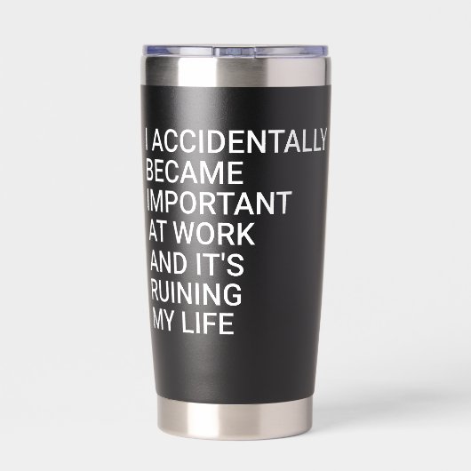 I Accidentally Became Important At Work Co-workers Thermobecher (Rückseite)
