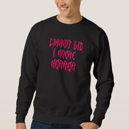 I Adore Horror (Pink Text) Sweatshirt (Vorderseite)
