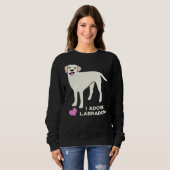 I Adore Labradors Sweatshirt (Vorne ganz)