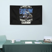 I Aint Earning Diesel Trucker Big Rig Semi Trailer Banner (Messeveranstaltung)