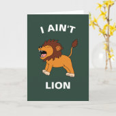I Ain't Lion Funny Wildlife Jungle Animal Pun Karte (Gelbe Blume)