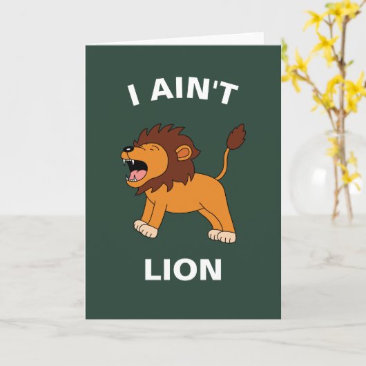 I Ain't Lion Funny Wildlife Jungle Animal Pun Karte (Gelbe Blume)