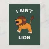 I Ain't Lion Funny Wildlife Jungle Animal Pun Postkarte (Vorderseite)