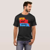 I Ain't Sorry Sarcastic Quote T-Shirt (Vorne ganz)