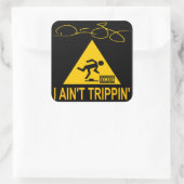 I Ain't Trippin' Quadratischer Aufkleber (Tasche)