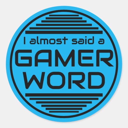 I almost said a gamer word blue black runder aufkleber (Vorderseite)