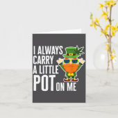 I Always Carry T On Me Funny Lucky St Patricks Day Karte (Gelbe Blume)