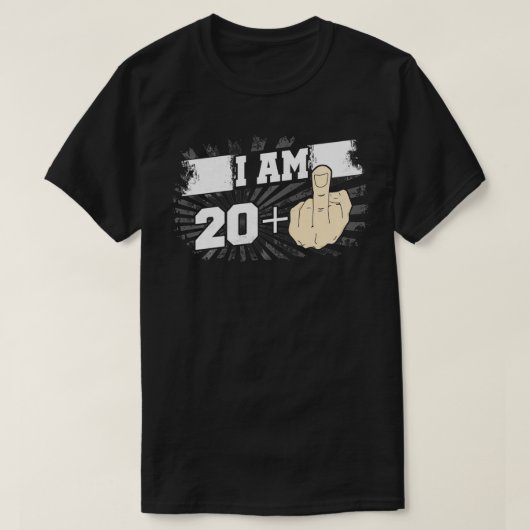 I Am 20 Plus One Middle Finger Funny 21st Birthday T-Shirt (Design vorne)