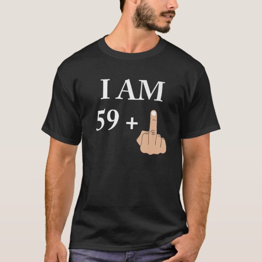 I Am 59 Plus 1 Funny 60Th Birthday 1960 1961 T-Shirt (Vorderseite)