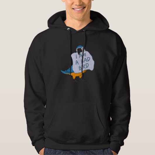 I Am A Bad Bird I Funny Blue Macaw Parrot Hoodie (Vorderseite)