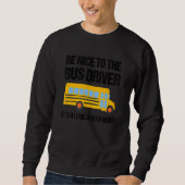 I Am A Bus Driver School Bus Driver 1 Sweatshirt (Vorderseite)