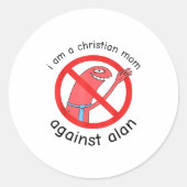 I Am A Christian Mom Against Alan  Runder Aufkleber (Vorderseite)