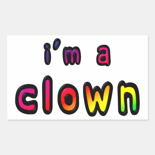 I Am A Clown Rechteckiger Aufkleber (Vorderseite)