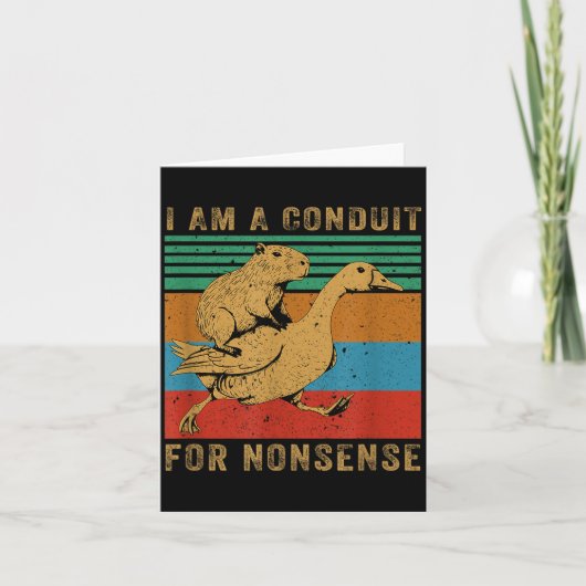 I Am A Conduit For Nonsense Capybara Goose Karte (Vorderseite)