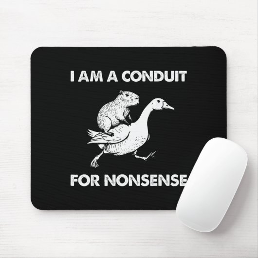 I Am A Conduit For Nonsense Capybara Goose Meme Mousepad (Mit Mouse)