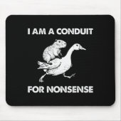 I Am A Conduit For Nonsense Capybara Goose Meme Mousepad (Vorne)