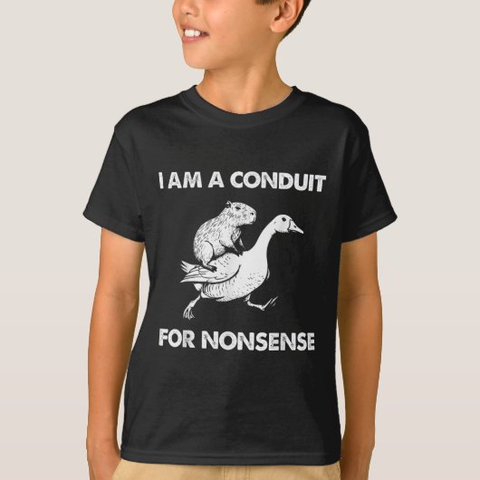 I Am A Conduit For Nonsense Capybara Goose Meme T-Shirt (Vorderseite)