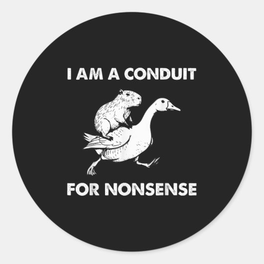 I Am A Conduit For Nonsense - Capybara Riding Goos Runder Aufkleber (Vorderseite)