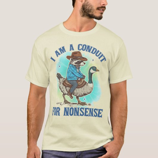 I Am A Conduit For Nonsense Funny Cowboy Raccoon T-Shirt (Vorderseite)