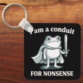 I Am a Conduit for Nonsense Funny Frog Sarcastic  Schlüsselanhänger (Vorderseite)
