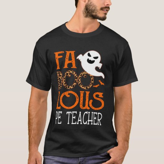 I am a faboolous PE Teacher on Halloween Party Gh T-Shirt (Vorderseite)