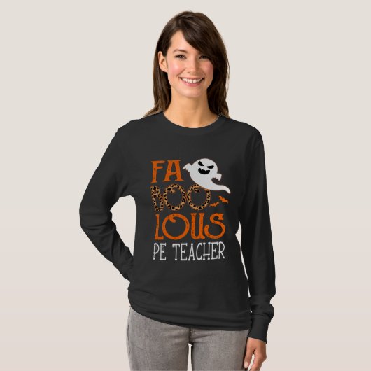 I am a faboolous PE Teacher on Halloween Party Gh T-Shirt (Vorne ganz)