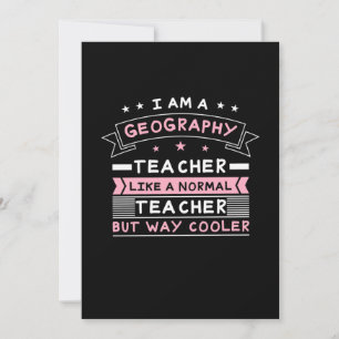 I Am A Geography Teacher Einladung