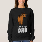 I Am A Goat Dad Sweatshirt (Vorderseite)