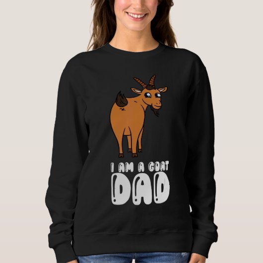I Am A Goat Dad Sweatshirt (Vorderseite)