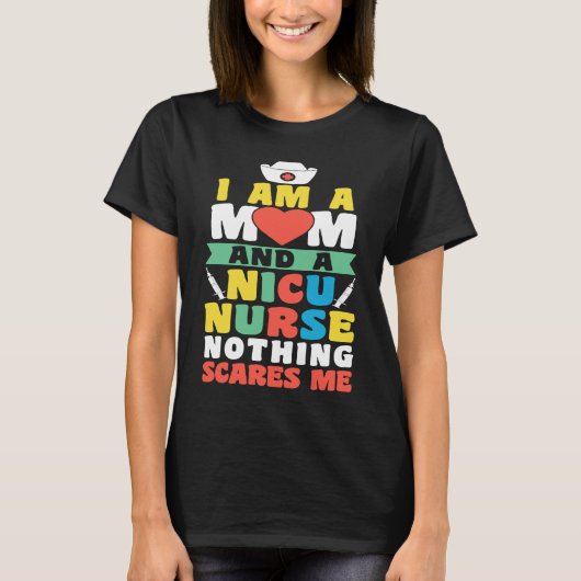 I Am A Mom And A Nicu Nurse Nothing Scares Me Moth T-Shirt (Vorderseite)