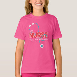 I am a Nurse T-Shirt