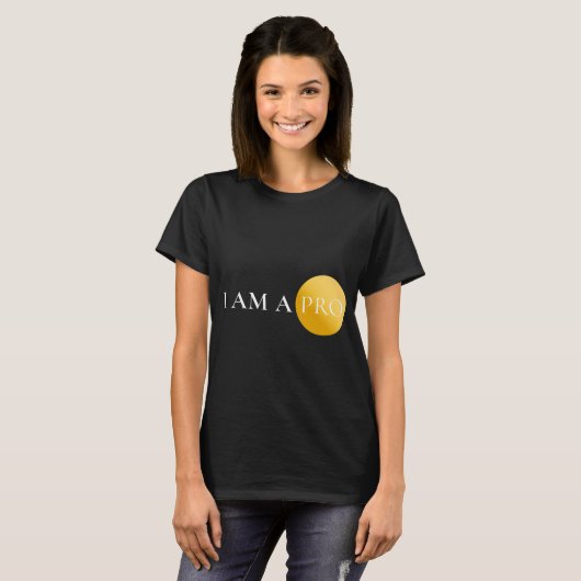 I AM A PRO | Minimalist Motivational  T-Shirt (Vorne ganz)