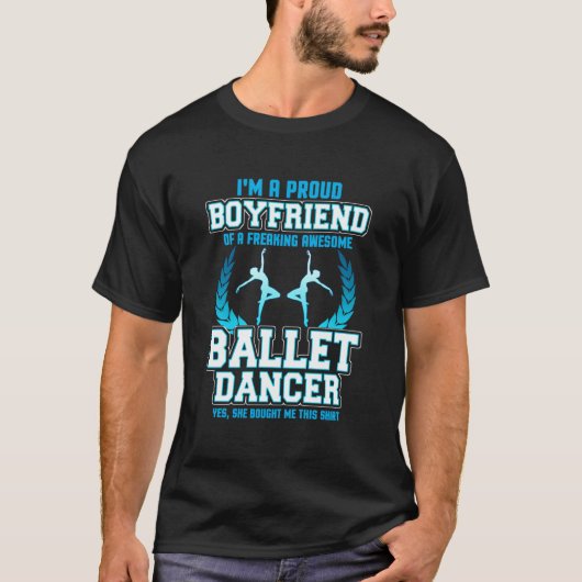 I Am A Proud Ballet Dancer Friend T-Shirt (Vorderseite)