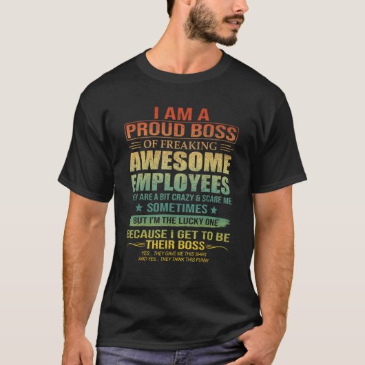 I Am A Proud Boss Of Freaking Awesome Employees Fa T-Shirt (Vorderseite)
