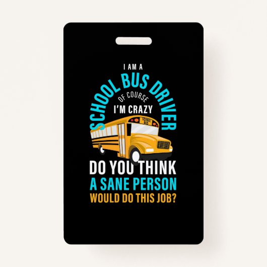 I Am A School Bus Driver Ausweis (Vorderseite)