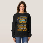 I Am A School Bus Driver School Bus Driver Men Wom Sweatshirt (Vorne ganz)