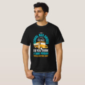 I Am A School Bus Driver T-Shirt (Vorne ganz)